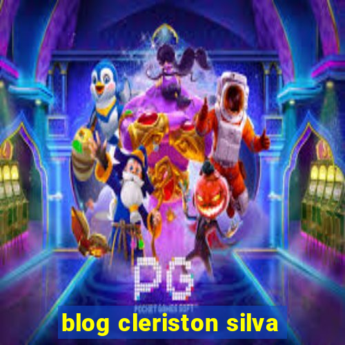 blog cleriston silva